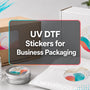 UV DTF Stickers for Business Packaging